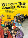 We Don't Need Another Wave (eBook): Dispatches from the Next Generation of Feminists